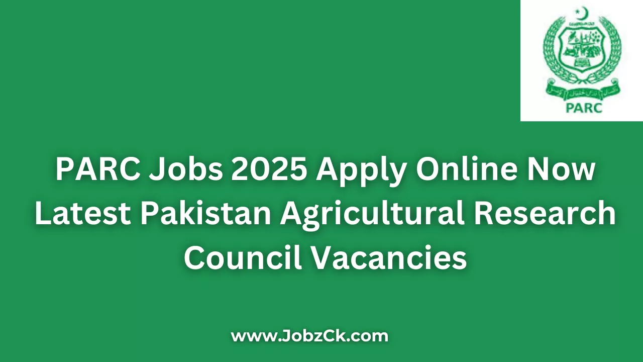 PARC Jobs 2025 Apply Online Now Latest Pakistan Agricultural Research Council Vacancies