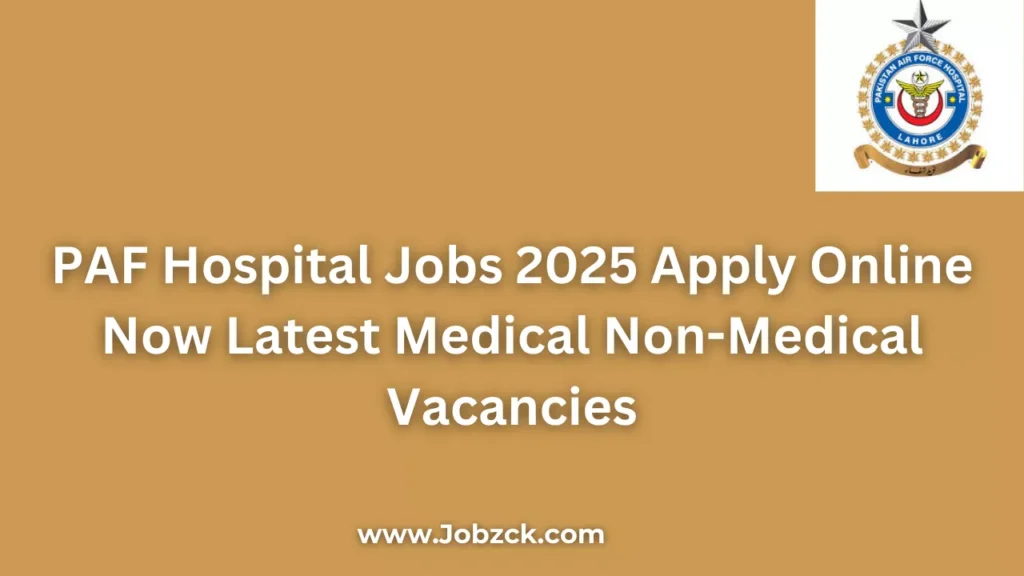 PAF Hospital Jobs 2025 Apply Online Now Latest Medical Non-Medical Vacancies